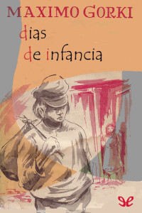 Máximo Gorki — Días de infancia