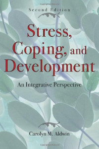 Carolyn M. Aldwin PhD, PhD Emmy E. Werner — Stress, Coping, and Development, : An Integrative Perspective