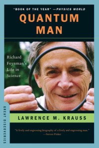 Feynman, Richard P.;Feynman, Richard Phillips;Krauss, Lawrence Maxwell — Quantum man: Richard Feynman's life in science