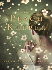 Sarah Addison Allen — The Peach Keeper