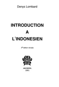 Denys Lombard, Societe pour l'etude et la connaissance du monde insulindien — Introduction a l'indonesien (Cahier d'Archipel)