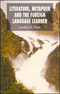Jonathan Picken — Literature, Metaphor and the Foreign Language Learner