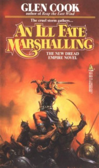 Glen Cook — An Ill Fate Marshalling (Dread Empire)