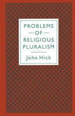 John Hick (auth.) — Problems of Religious Pluralism