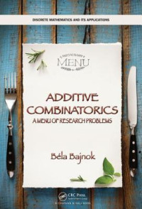 Béla Bajnok — Additive Combinatorics: A Menu of Research Problems