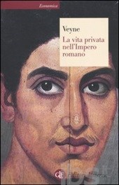 Paul Veyne — La vita privata nell'impero romano