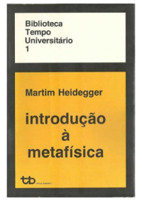Martin Heidegger — Introdução à metafísica