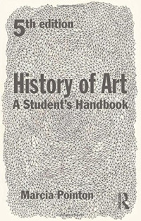 Marcia Pointon — History of Art: A Student's Handbook