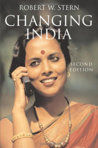 Robert W. Stern — Changing India: Bourgeois Revolution on the Subcontinent