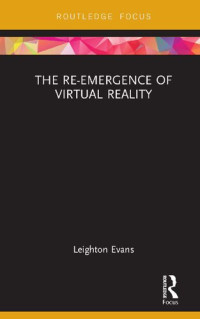 Leighton Evans — The re-emergence of virtual reality