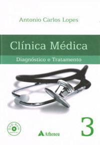 Antonio Carlos Lopes — Clínica Médica: Diagnóstico e Tratamento
