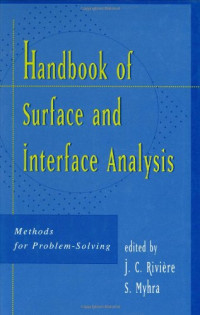 John C. Riviere, Sverre Myhra — Handbook of surface and interface analysis - methods for problem solving
