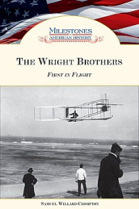 Chelsea House Publishers — The Wright Brothers - First in Flight