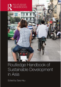 Sara Hsu, (ed.) — Routledge Handbook of Sustainable Development in Asia