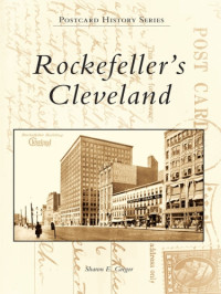 Rockefeller, John Davison;Gregor, Sharon E — Rockefeller's Cleveland