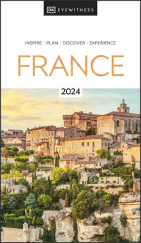 DK Eyewitness — DK Eyewitness France (Travel Guide)
