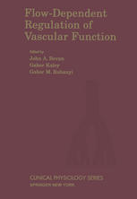 Michael Labarbera (auth.), John A. Bevan M.D., Gabor Kaley Ph.D., Gabor M. Rubanyi M.D., Ph.D. (eds.) — Flow-Dependent Regulation of Vascular Function