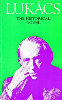 Georg Lukacs — The Historical Novel