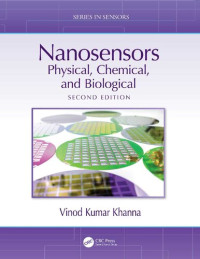 Vinod Kumar Khanna — Nanosensors: Physical, Chemical, and Biological (Series in Sensors)