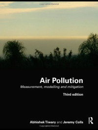 Jeremy Colls, Abhishek Tiwary — Air Pollution: Measurement, Modelling and Mitigation