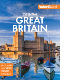 Fodor's Travel Guides — Fodor's Essential Great Britain