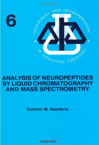 Dominic M. Desiderio (Eds.) — Analysis of Neuropeptides by Liquid Chromatography and Mass Spectrometry
