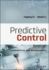 Yugeng Xi, Dewei Li — Predictive Control: Fundamentals and Developments