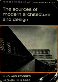 Nikolaus Pevsner — The Sources of Modern Architecture and Design