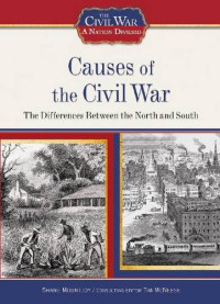 Shane Mountjoy — Causes of the Civil War: The Differences Between the North and South (The Civil War: a Nation Divided)