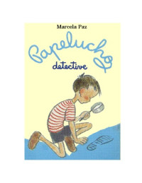 Marcela Paz — Papelucho Detective