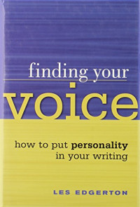 Leslie Edgerton — Finding your voice : how to put personality in your writing