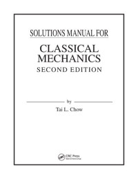Tai L. Chow — Solution Manual for Classical Mechanics Second Edition 