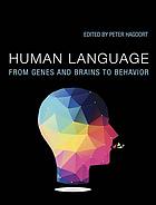 Peter Hagoort — Human language: from genes and brains to behavior