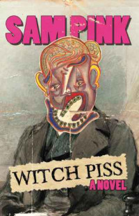 Pink, Sam — Witch Piss