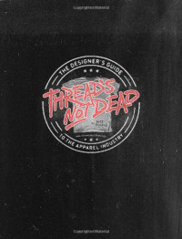 Jeff Finley — Thread's Not Dead: The Designer's Guide to the Apparel Industry