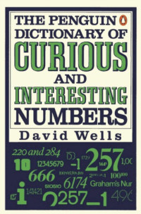 David Wells — The Penguin Dictionary of Curious and Interesting Numbers