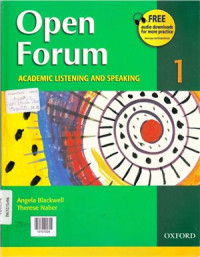 Blackwell Angela, Naber Therese. — Open Forum 1. Academic Listening and Speaking
