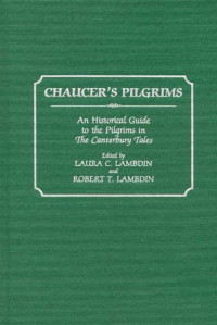 Robert Thomas Lambdin, Laura Lambdin — Chaucer's Pilgrims - An Historical Guide to the Pilgrims in The Canterbury Tales