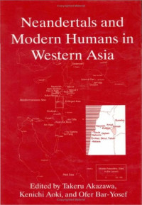 Akazawa, Aoki & Bar-Yosef (eds) — Anthropology Neanderthals and Modern Humans in Western Asia