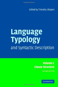 Timothy Shopen (editor) — Language Typology and Syntactic Description, Volume I: Clause Structure
