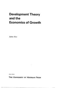 Jaime Ros Bosch — Development Theory and the Economics of Growth