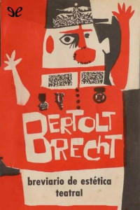 Bertolt Brecht — Breviario de estética teatral