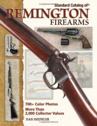 Dan Shideler — Standard Catalog Of Remington Firearms