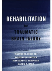 Walter M. High, Angelle M. Sander, Margaret A. Struchen, Karin A. Hart — Rehabilitation for Traumatic Brain Injury