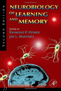 Raymond P. Kesner and Joe L. Martinez, Jr. (Eds.) — Neurobiology of Learning and Memory