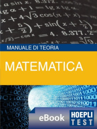 ebook — Hoepli Test Matematica Manuale di teoria ed esercizi