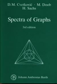 Dragos M. Cvetkovic, Michael Doob, Horst Sachs — Spectra of Graphs. Theory and Applications