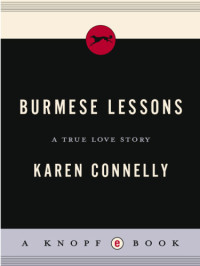 Connelly, Karen — Burmese Lessons: A True Love Story