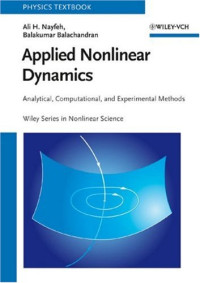 Ali H. Nayfeh, Balakumar Balachandran — Applied Nonlinear Dynamics: Analytical, Computational, and Experimental Methods