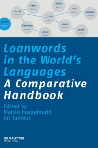 Martin Haspelmath, Uri Tadmor — Loanwords in the World's Languages: A Comparative Handbook